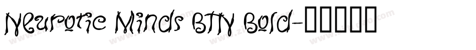 Neurotic Minds BTN Bold字体转换